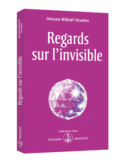 Regards sur l'invisible