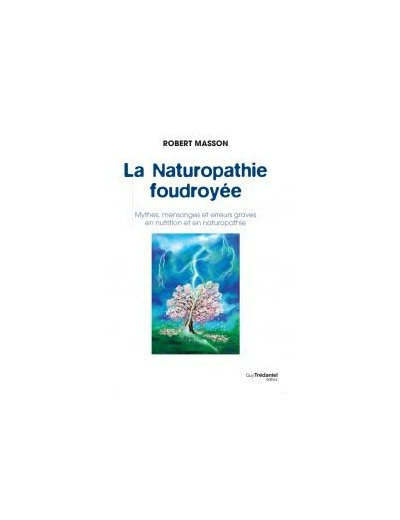 La Naturopathie foudroyée