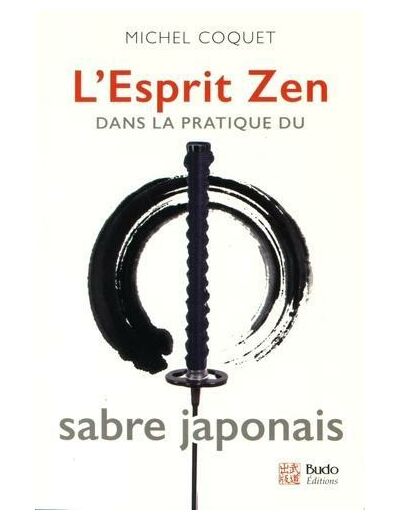 L'esprit zen dans la pratique du sabre japonais