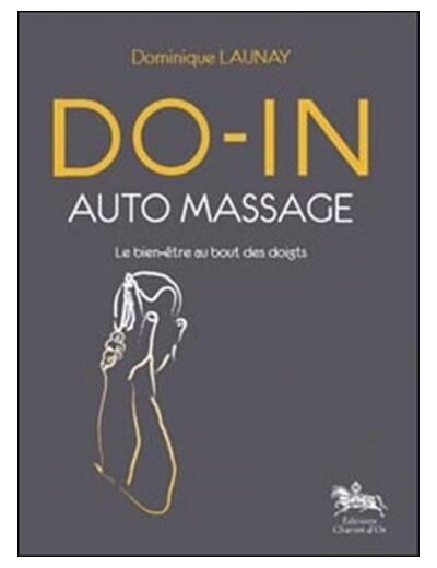 Do-in auto-massage - Le bien-être au bout des doigts