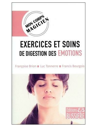 Exercices et soins de digestion des émotions