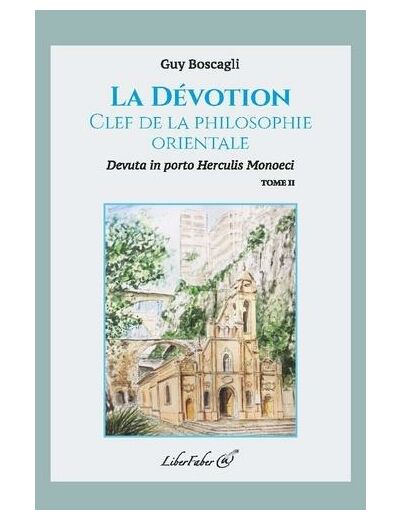 La devotion, clef de la philosophie orientale. tome II