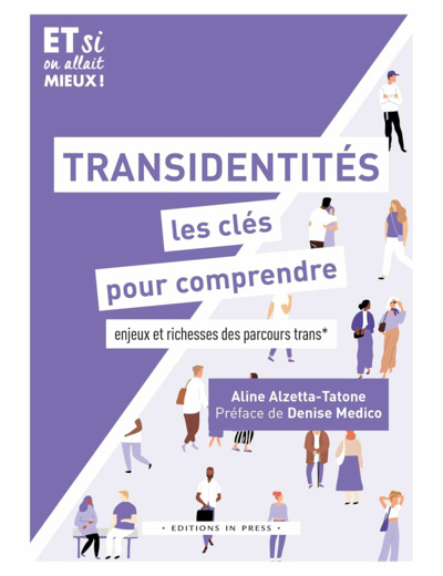 TRANSIDENTITE, LES CLES POUR COMPRENDRE - ENJEUX ET RICHESSE DES PARCOURS TRANS*