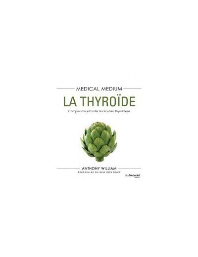 Medical medium : la thyroïde