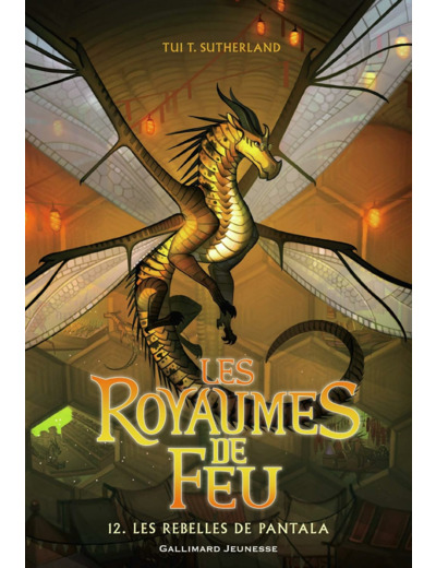 LES ROYAUMES DE FEU, 12 - LES REBELLES DE PANTALA