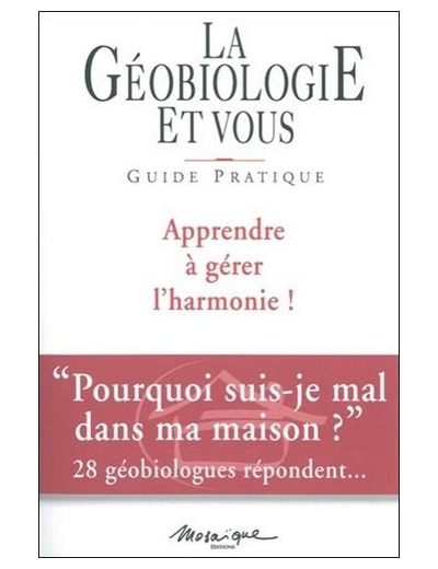 La géobiologie et vous - Guide pratique