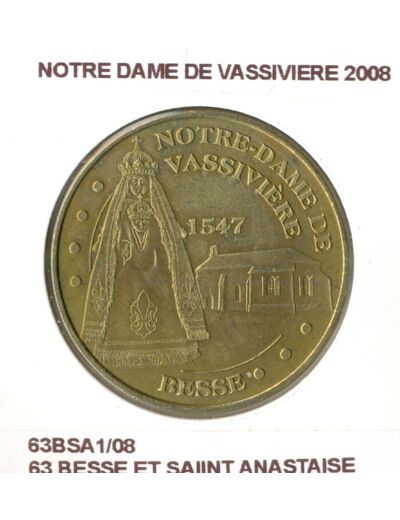 63 BESSE ET SAINT ANASTAISE NOTRE DAME DE LA VASSIVIERE 2008 SUP-