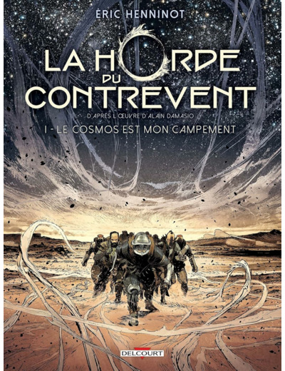 LA HORDE DU CONTREVENT T01 - LE COSMOS EST MON CAMPEMENT