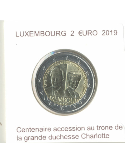 LUXEMBOURG 2019 2 EURO 100 ANS accession trône grande duchesse CHARLOTTE SUP