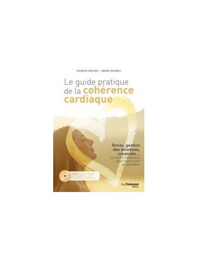 Le guide pratique de la cohérence cardiaque (CD)