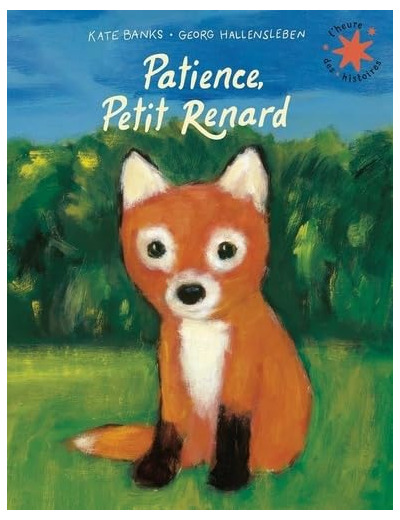 PATIENCE, PETIT RENARD