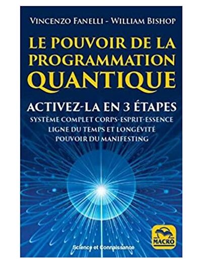 Le pouvoir de la programmation quantique - Reprogrammez votre ligne temporelle future