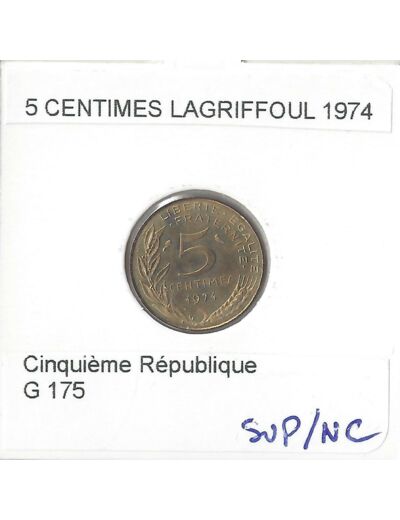 FRANCE 5 CENTIMES LAGRIFFOUL 1974 SUP/NC