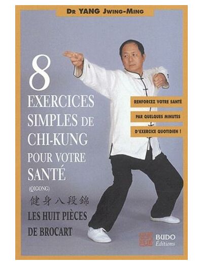 Huit exercices simples de chi-kung pour votre santé - Les Huit Pièces de brocart