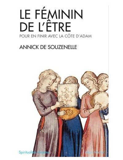 Le féminin de l'être. Pour en finir avec la côte d'Adam - Poche