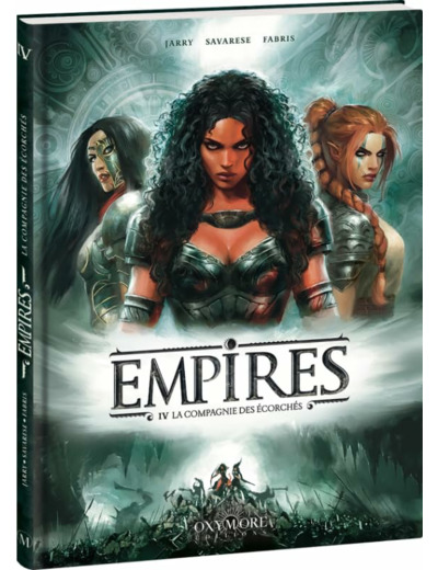 EMPIRES - TOME 4 - LA COMPAGNIE DES ECORCHES