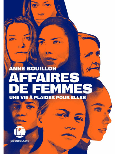 AFFAIRES DE FEMMES - UNE VIE A PLAIDER POUR ELLES