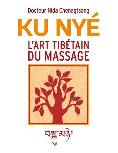 L'art tibétain du massage - Ku Nye -