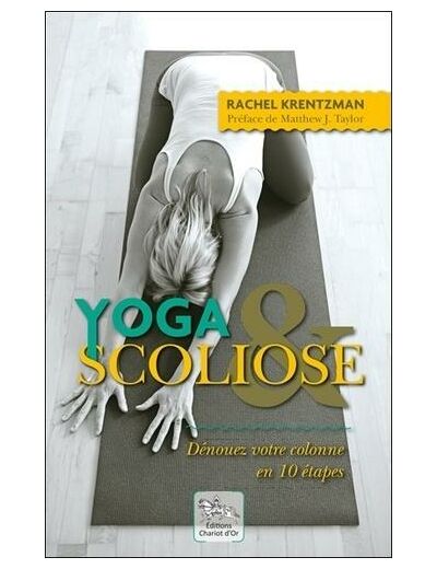 Yoga & scoliose - Dénouez votre colonne en 10 étapes -