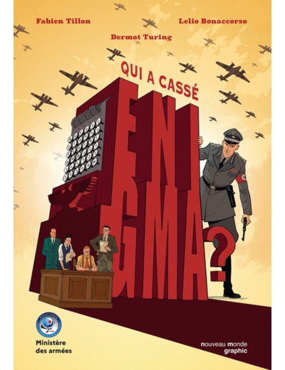 QUI A CASSE ENIGMA ? - COMMENT A ETE CASSE LE CODE SECRET DES NAZIS