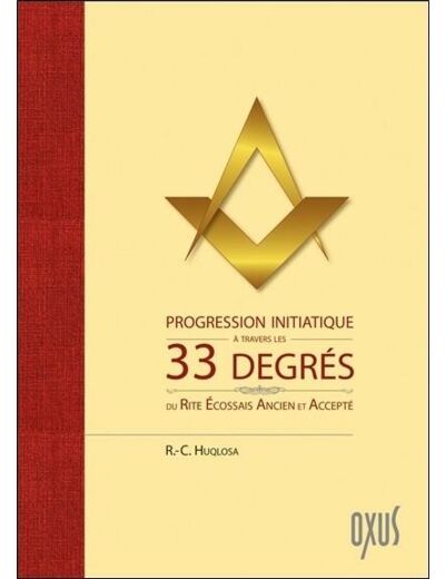 Progression initiatique à travers les 33 degrés du rite ecossais ancien et accepté