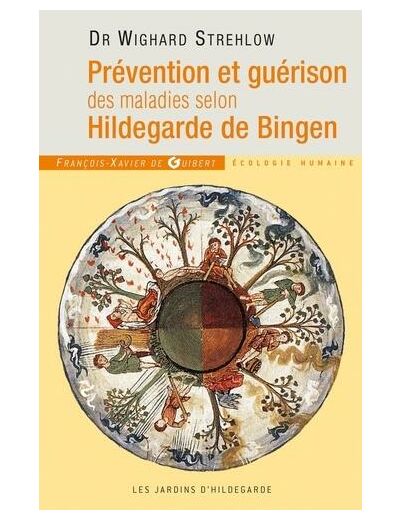 Prévention et guérison des maladies selon Hildegarde de Bingen