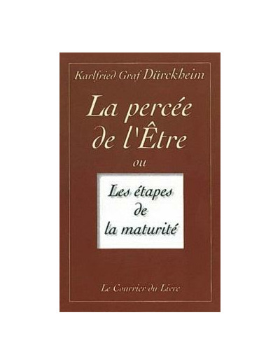 La percée de l’Être ou les étapes de la maturité