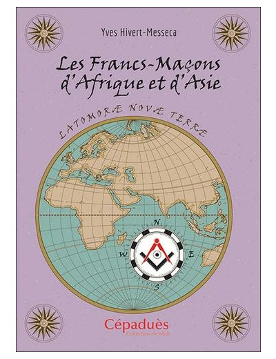 Les Francs-Maçons d'Afrique et d'Asie