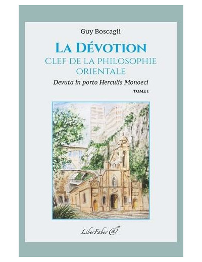 La dévotion, clef de la philosophie orientale - Tome 1