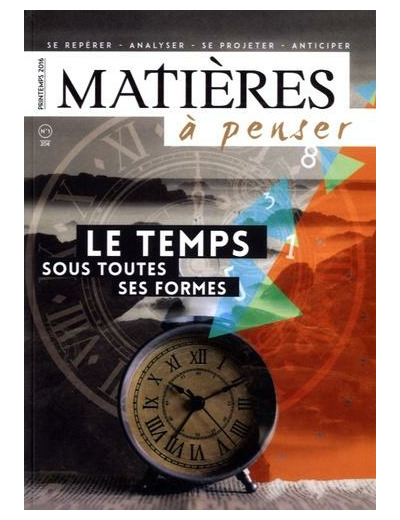 Matières à penser N° 1 - Le temps sous toutes ses formes