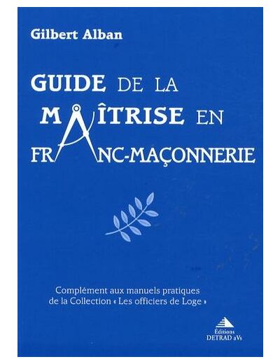 Guide de la maîtrise en franc-maçonnerie