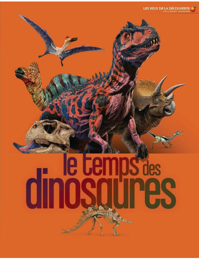 LE TEMPS DES DINOSAURES
