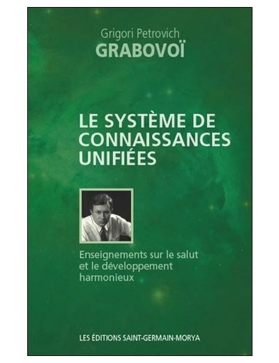 Le système de connaissances unifiées - Enseignements sur le salut et le développement harmonieux