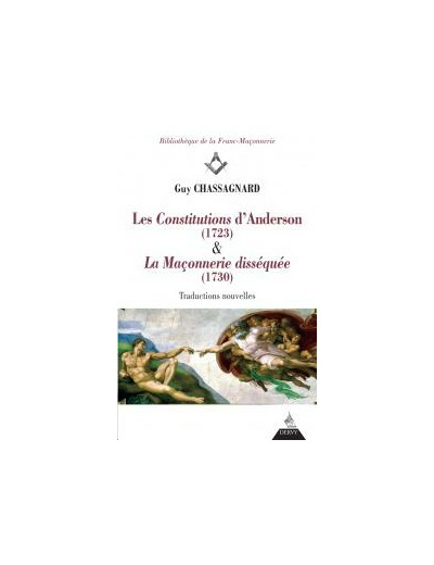 Les Constitutions d'Anderson (1723) & La Maçonnerie disséquée (1730)