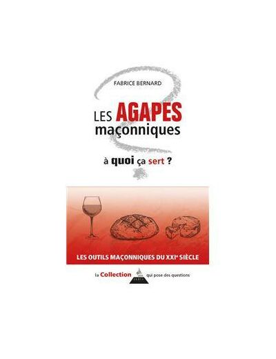 Les agapes maçonniques, à quoi ça sert ?