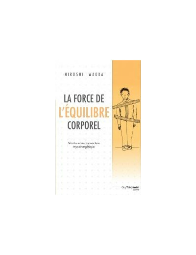 La force de l’équilibre corporel