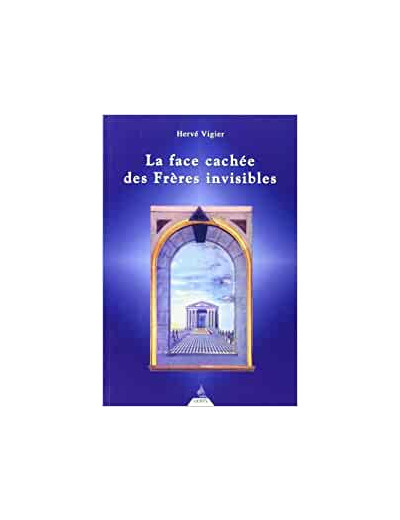 La face cachée des Frères invisibles