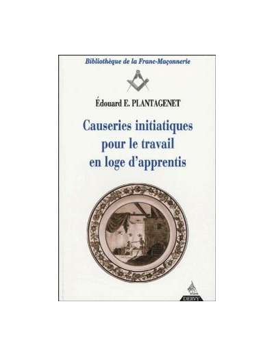 Causeries initiatiques pour le travail en loge d'apprentis, volume 1