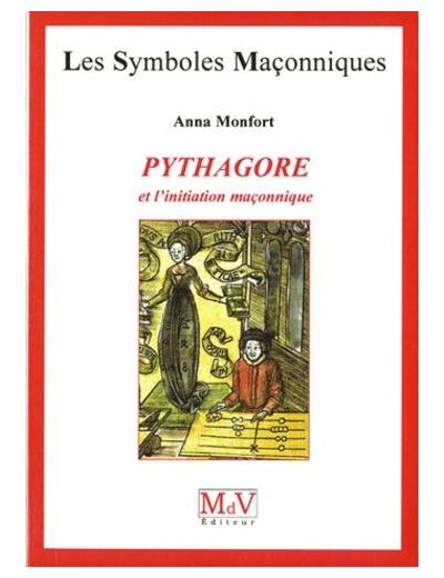 N°37 Anna MONFORT, PYTHAGORE et l'initiation maçonnique.