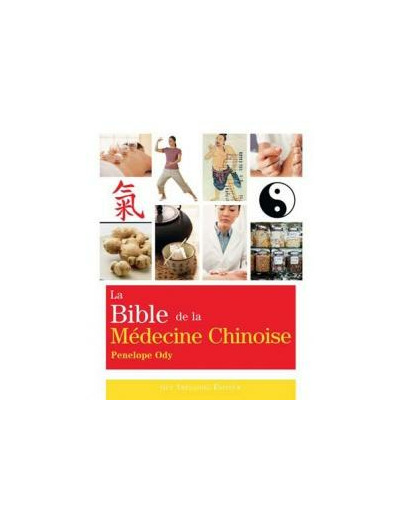 La bible de la médecine chinoise