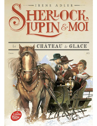 SHERLOCK, LUPIN ET MOI - TOME 5 - LE CHATEAU DE GLACE