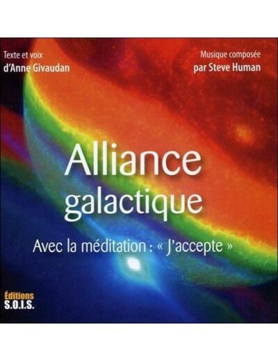 Alliance galactique - Avec la méditation : "J'accepte"