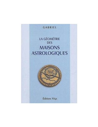 La Géométrie des maisons astrologiques