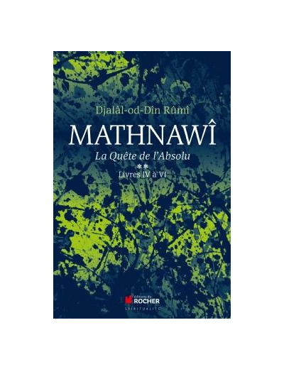 Mathnawî, la quête de l'absolu