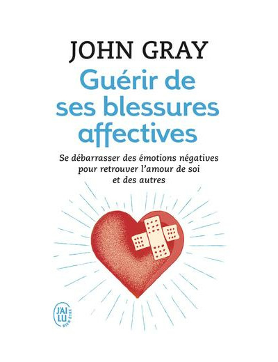 Guérir de ses blessures affectives