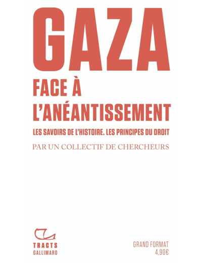 GAZA. FACE A L'ANEANTISSEMENT - LES SAVOIRS DE L'HISTOIRE. LES PRINCIPES DU DROIT