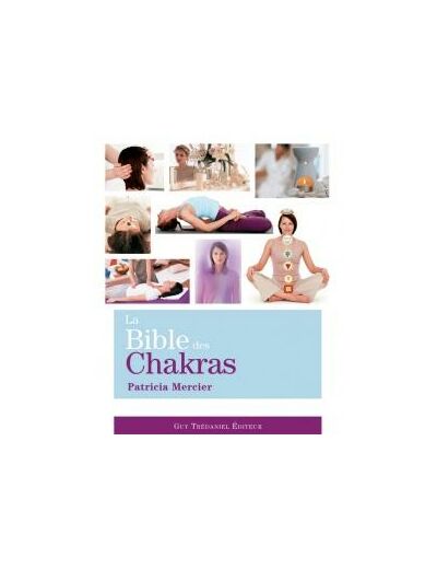 La Bible des Chakras