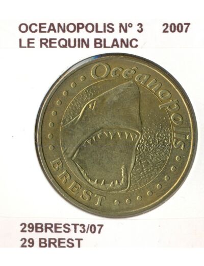 29 BREST OCEANOPOLIS N3 LE REQUIN BLANC 2007 SUP-
