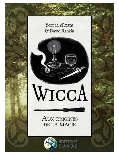 Wicca : Aux Origines de la Magie