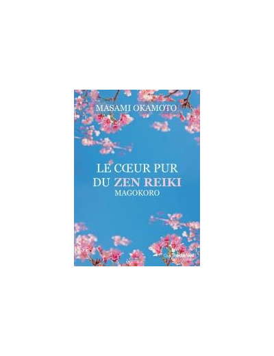 Le coeur pur du Zen Reiki